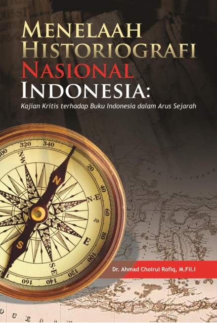 Menelaah Historiografi Nasional Indonesia